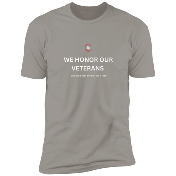 We Honor Our Vet's Premium Short Sleeve Tee - Image 5