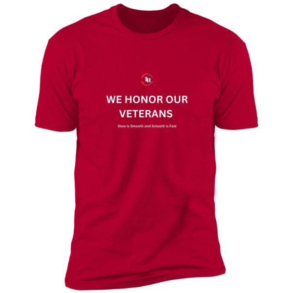 We Honor Our Vet's Premium Short Sleeve Tee - Image 7